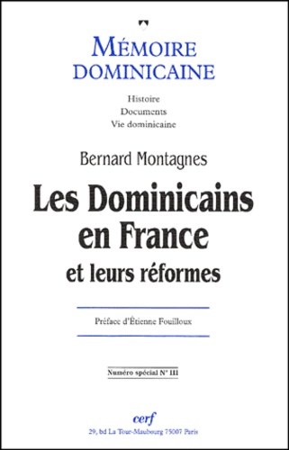 Mémoire dominicaine N° Spécial 3 : Les Dominicains en France et leurs réformes