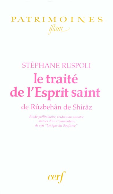 Le traité de l'Esprit saint de Rûzbehân de Shîrâz