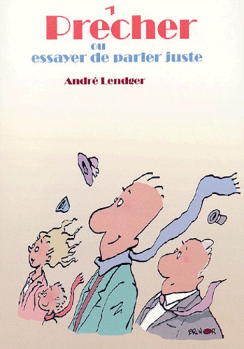 Prêcher ou essayer de parler juste