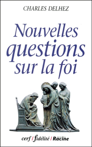 Nouvelles questions sur la foi