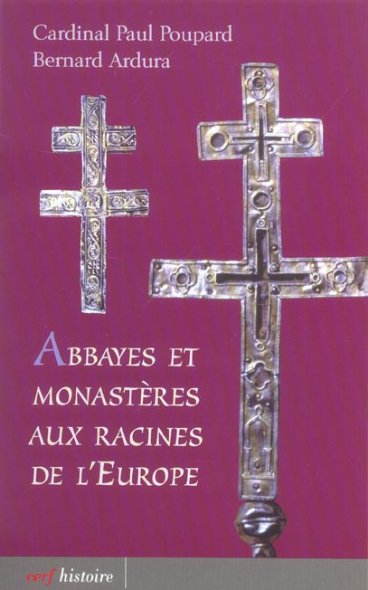Abbayes et monastères aux racines de l'Europe