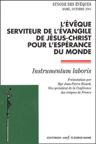 L'évêque serviteur de l'évangile de Jésus-Christ pour l'espérance du monde. Instrumentum laboris, 10
