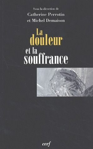 La douleur et la souffrance