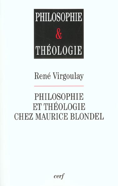 Philosophie et théologie chez Maurice Blondel