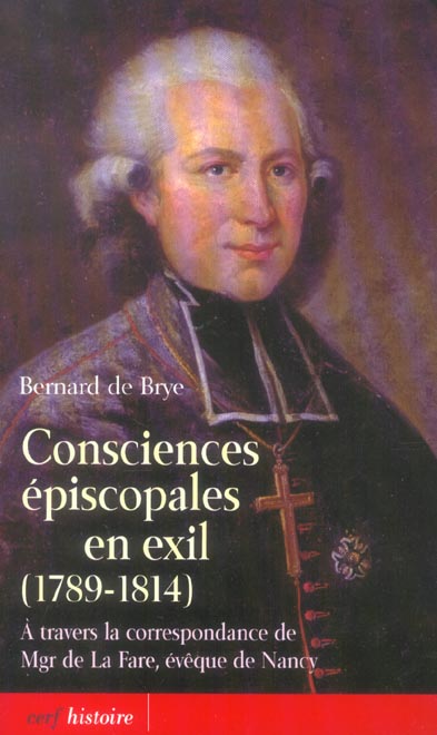 Consciences épiscopales en exil (1789-1814). A travers la correspondance de Mgr de La Fare, évêque d