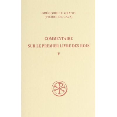 Commentaire sur le Premier Livre des Rois. Tome 5 (V, 1-212)