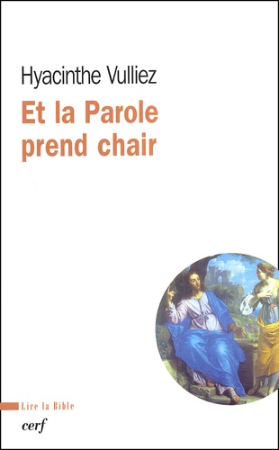 Et la Parole prend chair