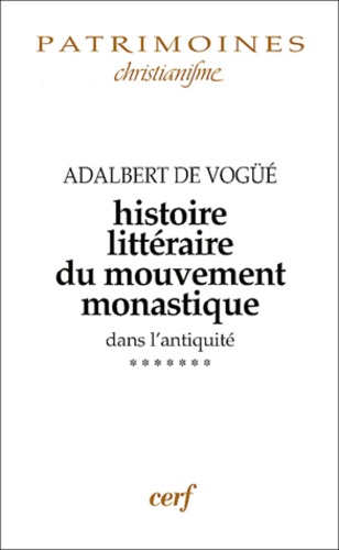 Histoire littéraire du mouvement monastique dans l'antiquité. Première partie, Le monachisme latin.