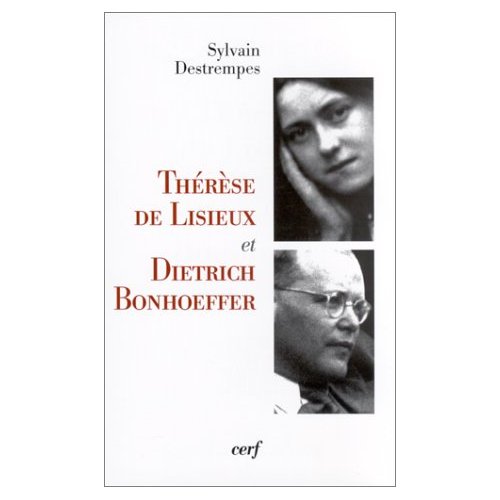 Thérèse de Lisieux et Dietrich Bonhoeffer. Kénose et altérité