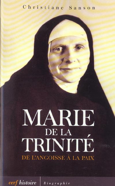 Marie de la Trinité. De l'angoisse à la paix