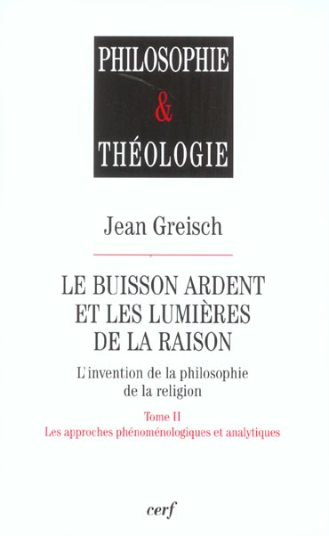 Le buisson ardent et les lumières de la raison. Tome 2, Les approches phénoménologiques et analytiqu