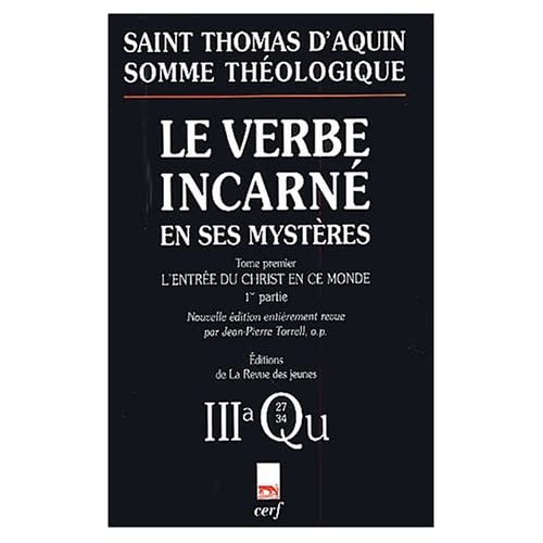 Le Verbe incarné en ses mystères. Tome 1, L'entrée du Christ en ce monde, 3a, Questions 27-34