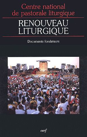 Renouveau liturgique. Documents fondateurs