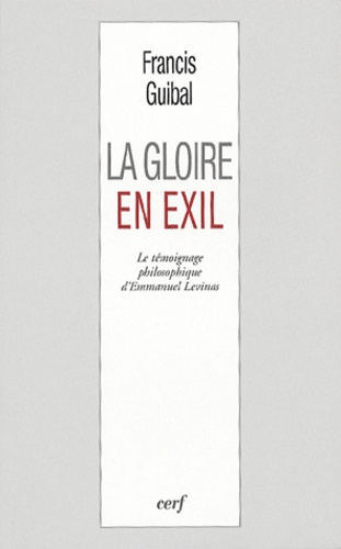 La gloire en exil. Le témoignage philosophique d'Emmanuel Levinas