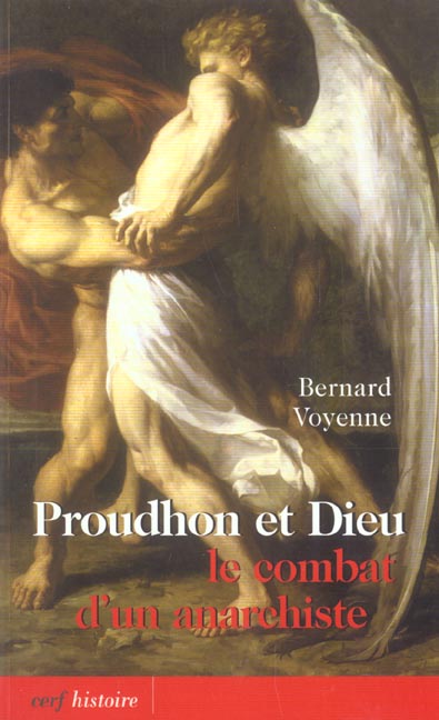 Proudhon et Dieu. Le combat d'un anarchiste, suivi de Pascal-Proudhon-Péguy