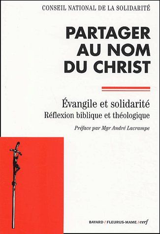 Partager au nom du Christ. Evangile et solidarité, réflexion bibliqueet théologique