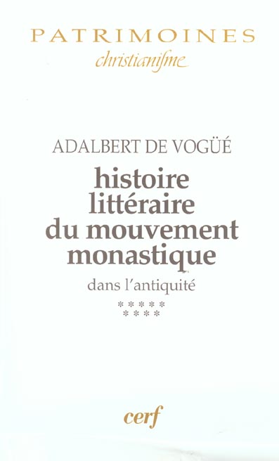 Histoire littéraire du mouvement monastique dans l'Antiquité. Première partie, Le monachisme latin.