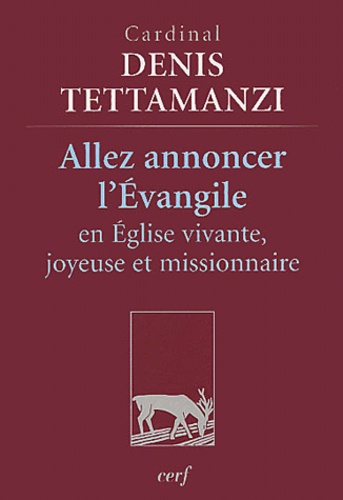 Allez annoncer l'Evangile en Eglise vivante, joyeuse et missionnaire