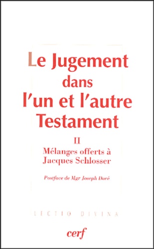 Le Jugement dans l'un et l'autre Testament. Volume 2, Mélanges offerts à Jacques Schlosser