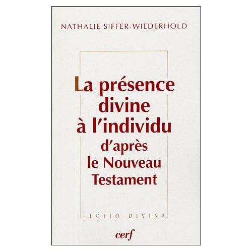 La présence divine à l'individu d'après le Nouveau Testament