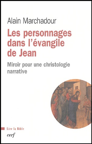 Les personnages dans l'évangile de Jean. Miroir pour une christologie narrative