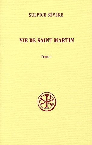 Vie de saint Martin. Tome 1