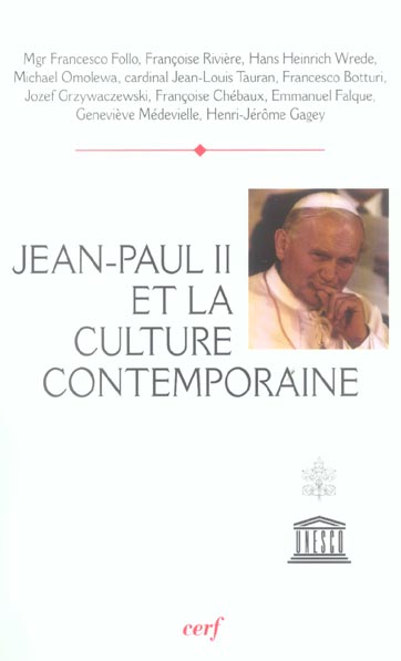 Jean Paul II et la culture contemporaine. Actes du colloque "Culture, raison et liberté"
