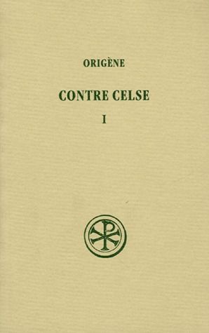 Contre Celse. Tome 1 (Livres I et II), Edition revue et corrigée