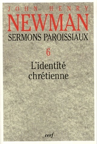 Sermons paroissiaux. Tome 6, L'identité chrétienne