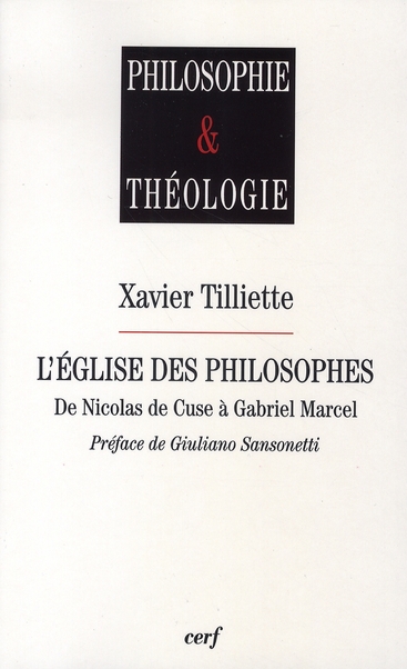 L'église des philosophes de Nicolas de Cuse à Gabriel Marcel