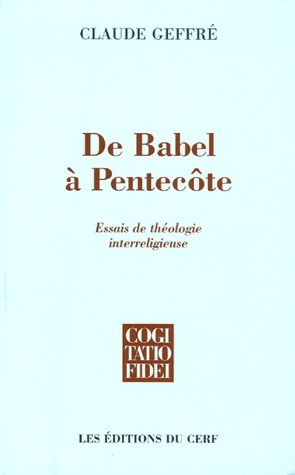 De Babel à Pentecôte. Essais de théologie interreligieuse