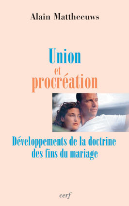 Union et procréation. Développements de la doctrine des fins du mariage