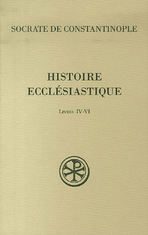 Histoire ecclésiastique. Livres IV-VI