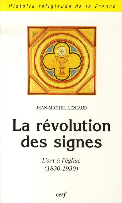 La révolution des signes. L'art à l'église (1830-1930)