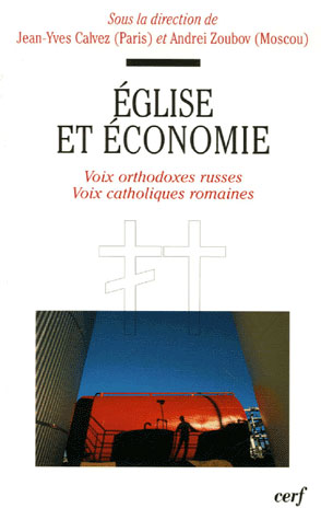 Eglise et économie. Voix orthodoxes russes, voix catholiques romaines