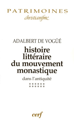 Histoire littéraire du mouvement monastique dans l'antiquité. Première partie, Le monachisme latin,