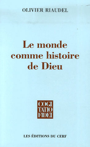 Le monde comme histoire de Dieu. Foi et raison dans l'oeuvre de Wolfhart Pannenberg
