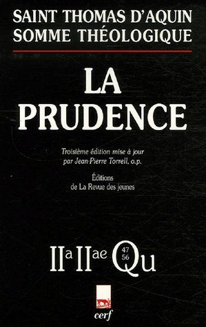 La prudence. Questions 47-56, 3e édition