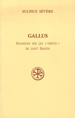 Gallus. Dialogues sur les "vertus" de Saint Martin