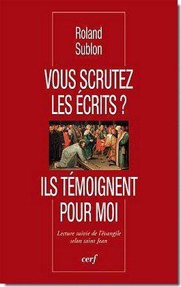 Vous scrutez les écrits ? Ils témoignent pour moi. Lecture suivie de l'évangile selon saint Jean