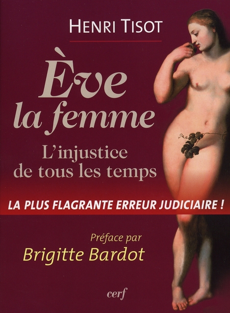 Eve, la femme. L'injustice de tous les temps, La plus flagrante erreur judiciaire