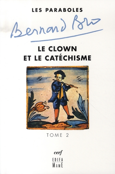 Les paraboles. Tome 2, Le clown et le catéchisme