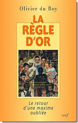 La règle d'or. Le retour d'une maxime oubliée