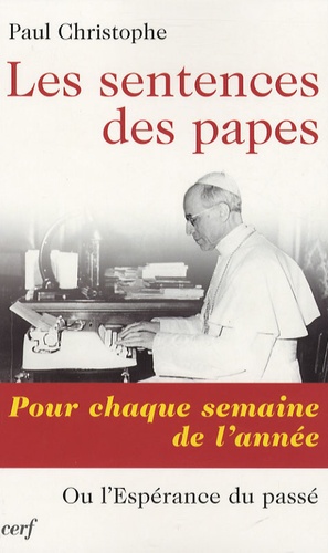 Les sentences des papes. Pour chaque semaine de l'année ou l'espérance du passé
