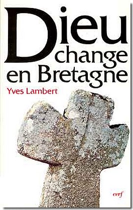 Dieu change en Bretagne. La religon à Limerzel de 1900 à nos jours