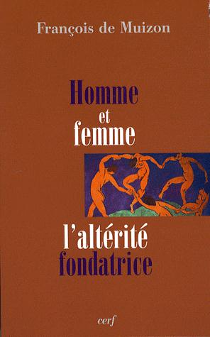 Homme et femme, l'altérité fondatrice