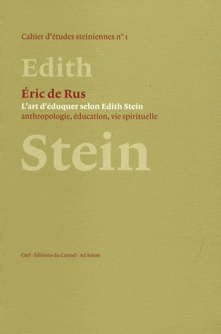 L'art d'éduquer selon Edith Stein. Anthropologie, éducation, vie spirituelle