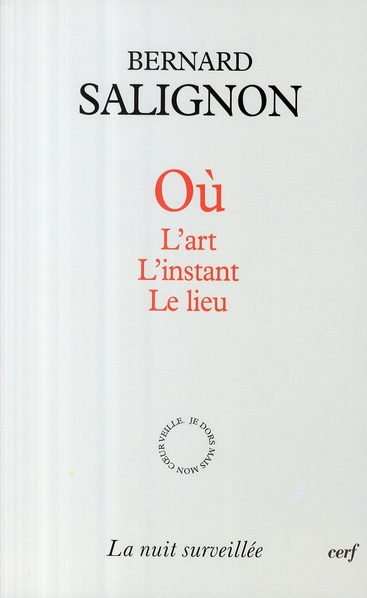 Où. L'art - l'instant - le lieu
