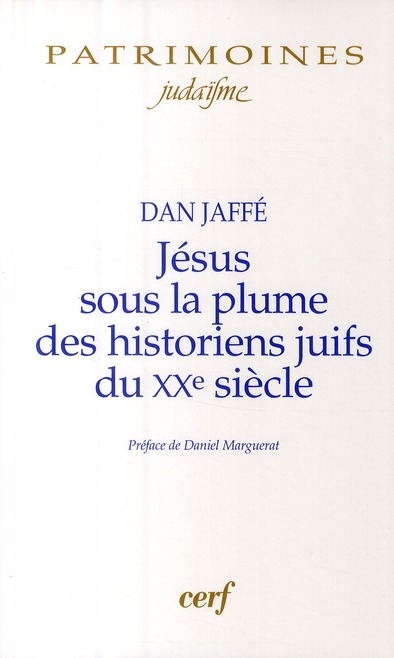 Jésus sous la plume des historiens juifs du XXe siècle. Approche historique, perspectives historiogr