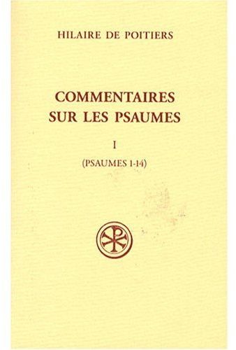Commentaires sur les Psaumes. Tome 1 (Psaumes 1-14)